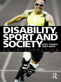 صورة الغلاف: Disability, Sport and Society 1st edition 9780415378185