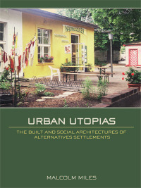Cover image: Urban Utopias 1st edition 9780415375764
