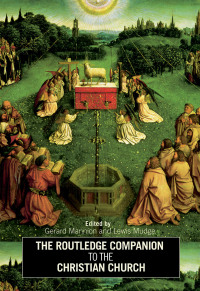 صورة الغلاف: The Routledge Companion to the Christian Church 1st edition 9780415567688