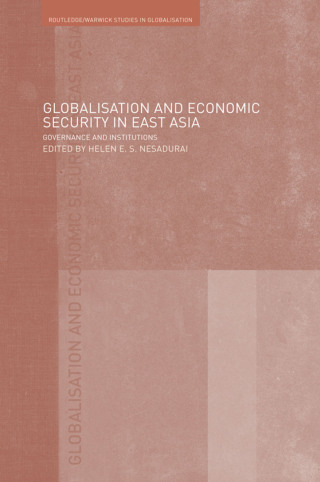 Cover image: Globalisation and Economic Security in East Asia 1st edition 9780415373500