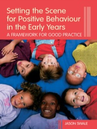 Cover image: Setting the Scene for Positive Behaviour in the Early Years 1st edition 9781138136038