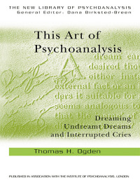 Cover image: This Art of Psychoanalysis 1st edition 9780415372893