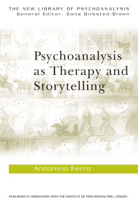 Cover image: Psychoanalysis as Therapy and Storytelling 1st edition 9780415372046