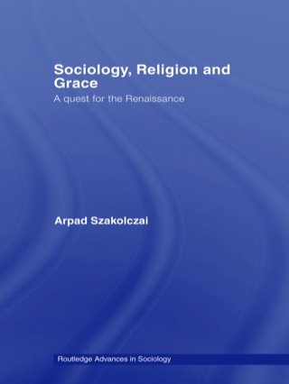 Imagen de portada: Sociology, Religion and Grace 1st edition 9780415371964
