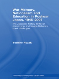 Cover image: War Memory, Nationalism and Education in Postwar Japan 1st edition 9780415371476