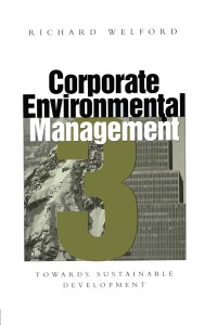 Cover image: Corporate Environmental Management 3 1st edition 9781853836602