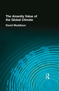 Omslagafbeelding: The Amenity Value of the Global Climate 1st edition 9781853836787