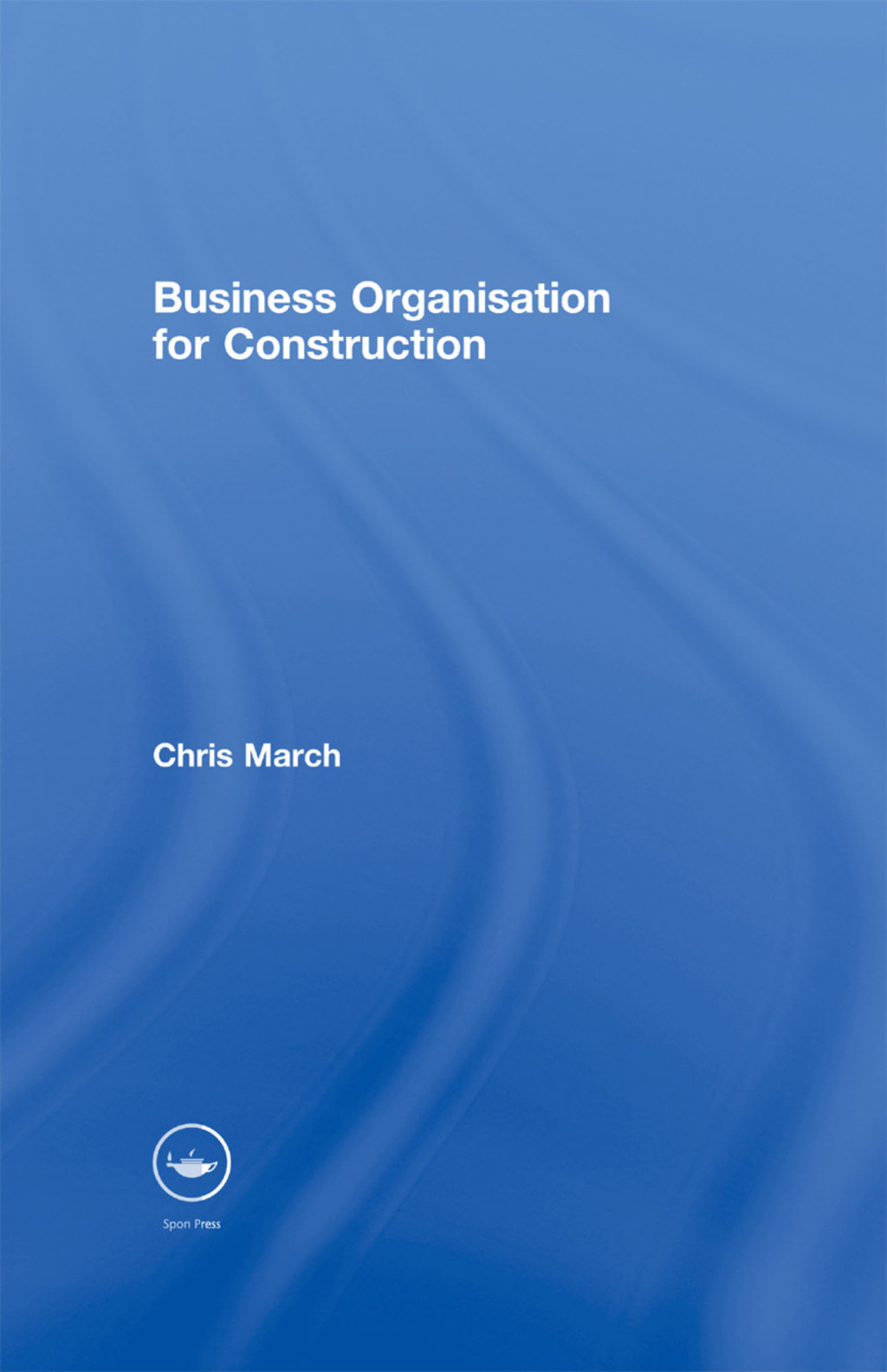 Business Organisation for Construction 1st Edition