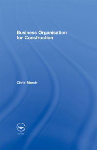 Omslagafbeelding: Business Organisation for Construction 1st edition 9780415370103