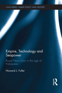 Cover image: Empire, Technology and Seapower 1st edition 9780415370042