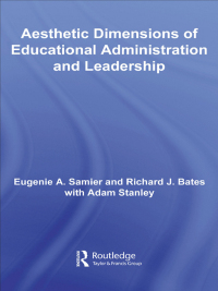 Cover image: The Aesthetic Dimensions of Educational Administration & Leadership 1st edition 9780415369961