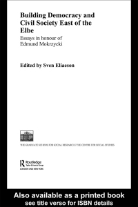 表紙画像: Building Democracy and Civil Society East of the Elbe 1st edition 9780415646314