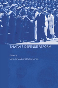 Imagen de portada: Taiwan's Defense Reform 1st edition 9780415652162