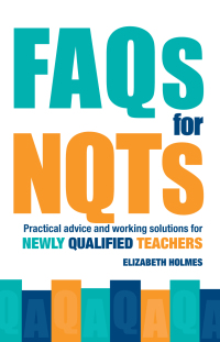 Cover image: FAQs for NQTs 1st edition 9780415367967