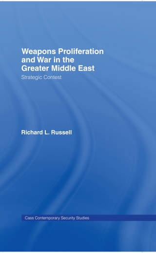 Cover image: Weapons Proliferation and War in the Greater Middle East 1st edition 9780415365864
