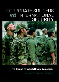 Cover image: Corporate Soldiers and International Security 1st edition 9780415365833