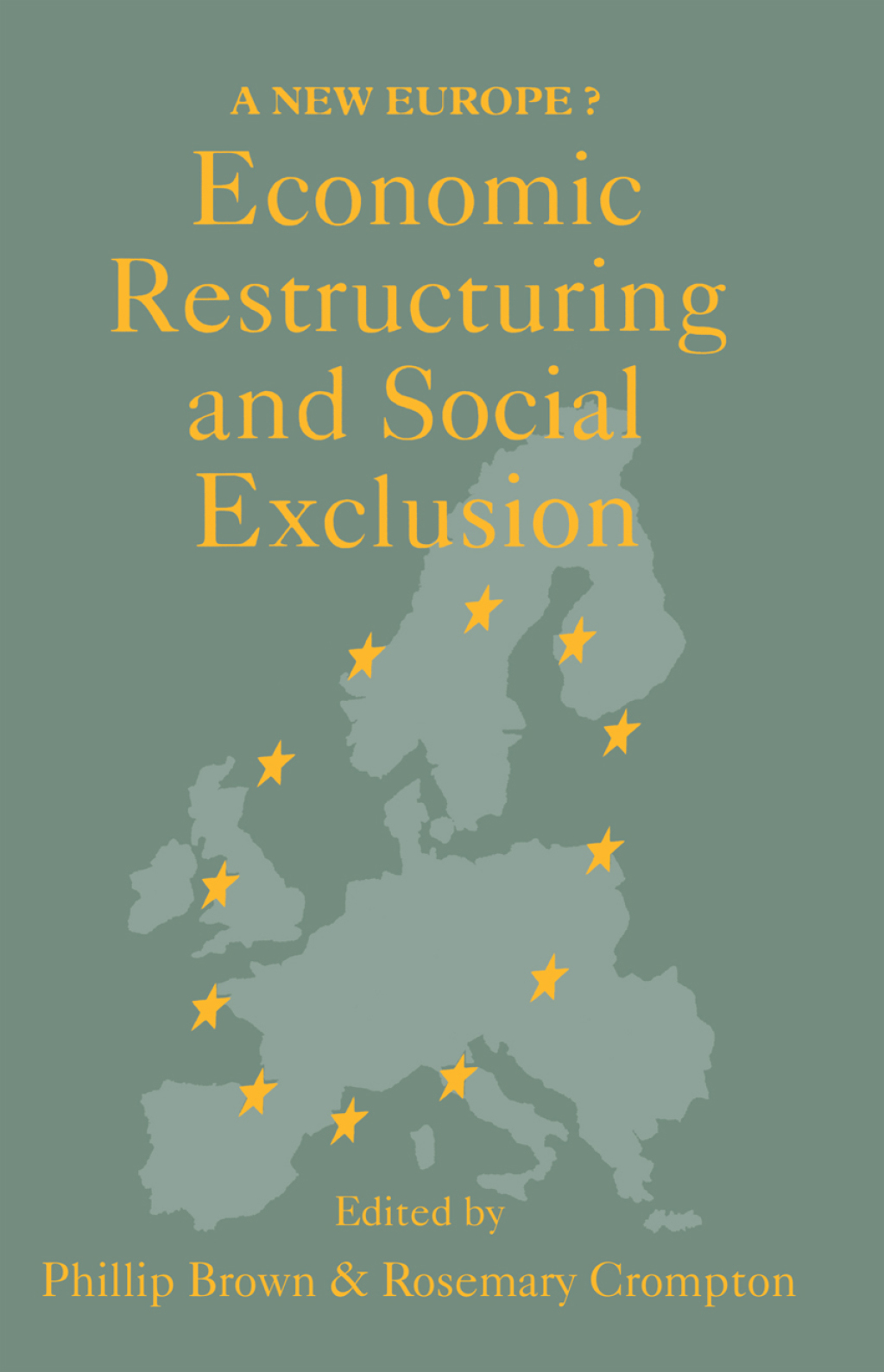 Economic Restructuring And Social Exclusion A New Europe? 1st Edition