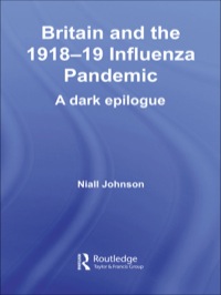 Imagen de portada: Britain and the 1918-19 Influenza Pandemic 1st edition 9780415365604