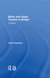 Cover image: Black and Asian Theatre In Britain 1st edition 9780415375986
