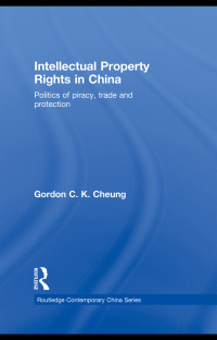 表紙画像: Intellectual Property Rights in China 1st edition 9780415364966