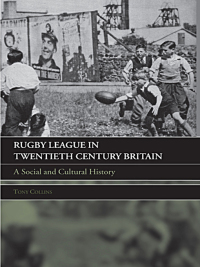Cover image: Rugby League in Twentieth Century Britain 1st edition 9780415396141