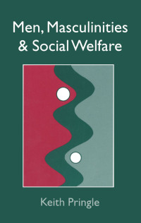 Titelbild: Men, Masculinity And Social Welfare 1st edition 9781857284010