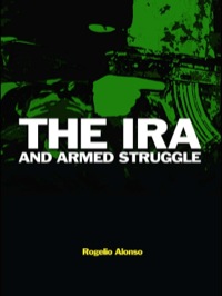 Titelbild: The IRA and Armed Struggle 1st edition 9780415396110