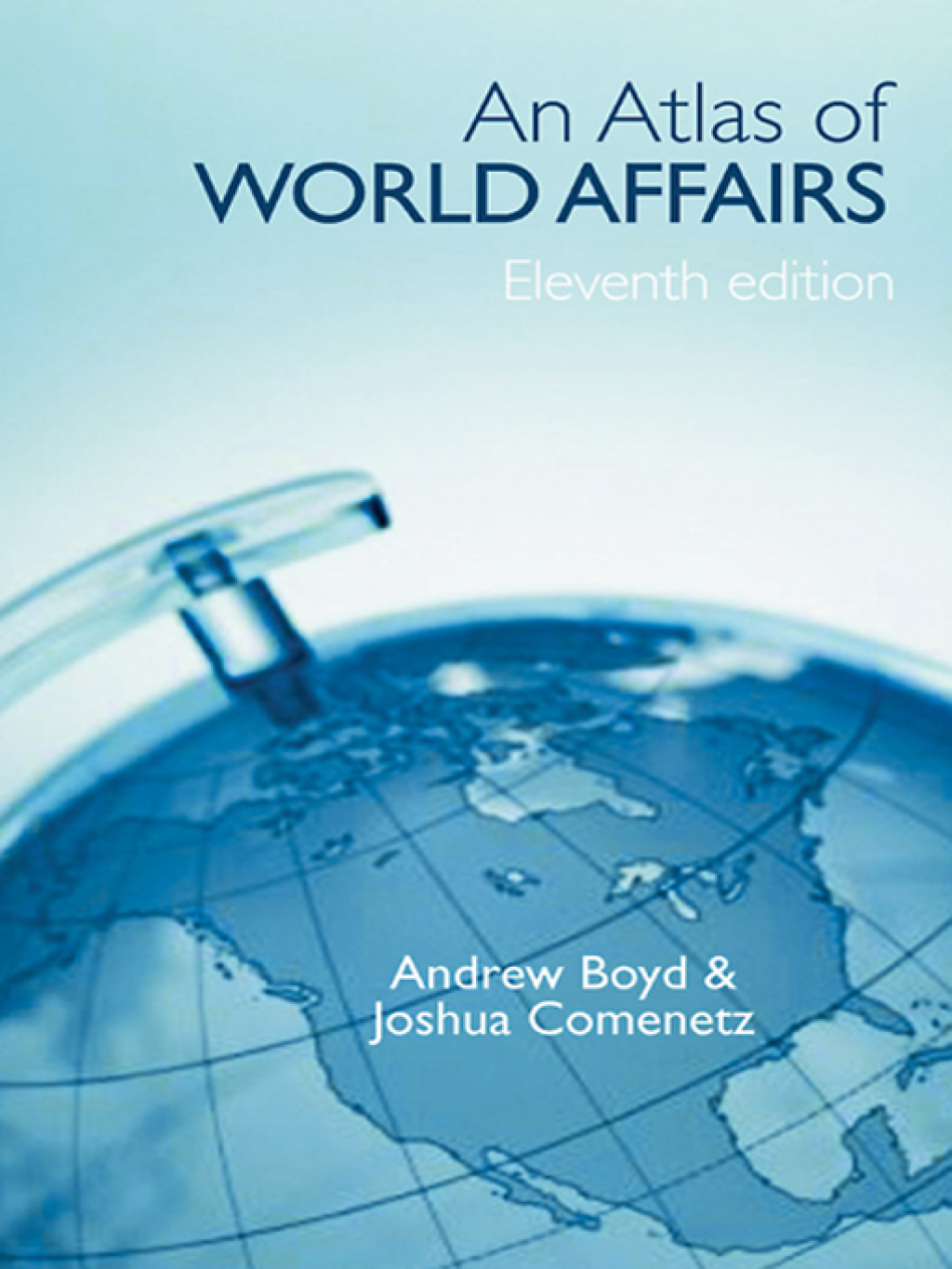An Atlas of World Affairs 11th Edition
