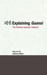 Cover image: Explaining Guanxi 1st edition 9780415384179
