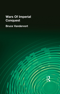 صورة الغلاف: Wars Of Imperial Conquest 1st edition 9781857284867