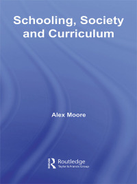 Cover image: Schooling, Society and Curriculum 1st edition 9780415363952