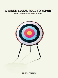 Omslagafbeelding: A Wider Social Role for Sport 1st edition 9780415363501