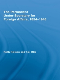 Cover image: The Permanent Under-Secretary for Foreign Affairs, 1854-1946 1st edition 9780415362412