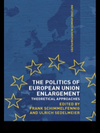 Immagine di copertina: The Politics of European Union Enlargement 1st edition 9780415498944