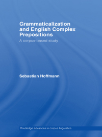 Imagen de portada: Grammaticalization and English Complex Prepositions 1st edition 9780415360494