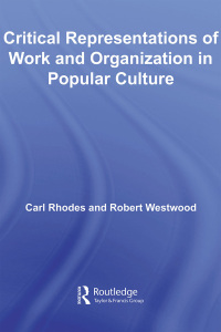 صورة الغلاف: Critical Representations of Work and Organization in Popular Culture 1st edition 9780415359894