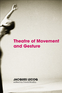 Cover image: Theatre of Movement and Gesture 1st edition 9780415359443