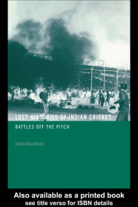 Titelbild: Lost Histories of Indian Cricket 1st edition 9780415358866