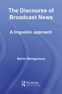 Omslagafbeelding: The Discourse of Broadcast News 1st edition 9780415358712