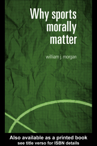 صورة الغلاف: Why Sports Morally Matter 1st edition 9780415357739