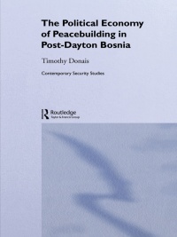 Omslagafbeelding: The Political Economy of Peacebuilding in Post-Dayton Bosnia 1st edition 9780415357319