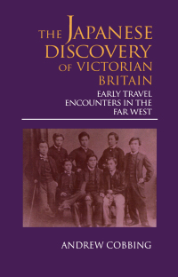 Cover image: The Japanese Discovery of Victorian Britain 1st edition 9781873410813