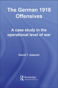 Cover image: The German 1918 Offensives 1st edition 9780415558792