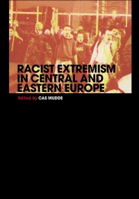 صورة الغلاف: Racist Extremism in Central & Eastern Europe 1st edition 9780415355933