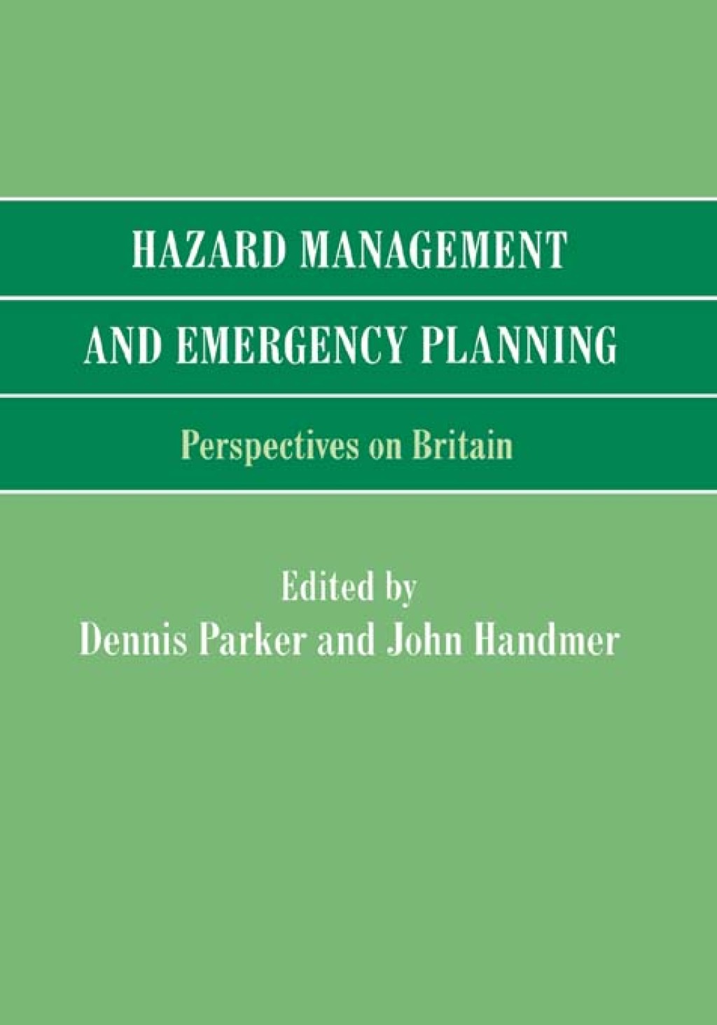 Hazard Management and Emergency Planning Perspectives in Britain 1st Edition