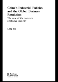 صورة الغلاف: China's Industrial Policies and the Global Business Revolution 1st edition 9780415511476