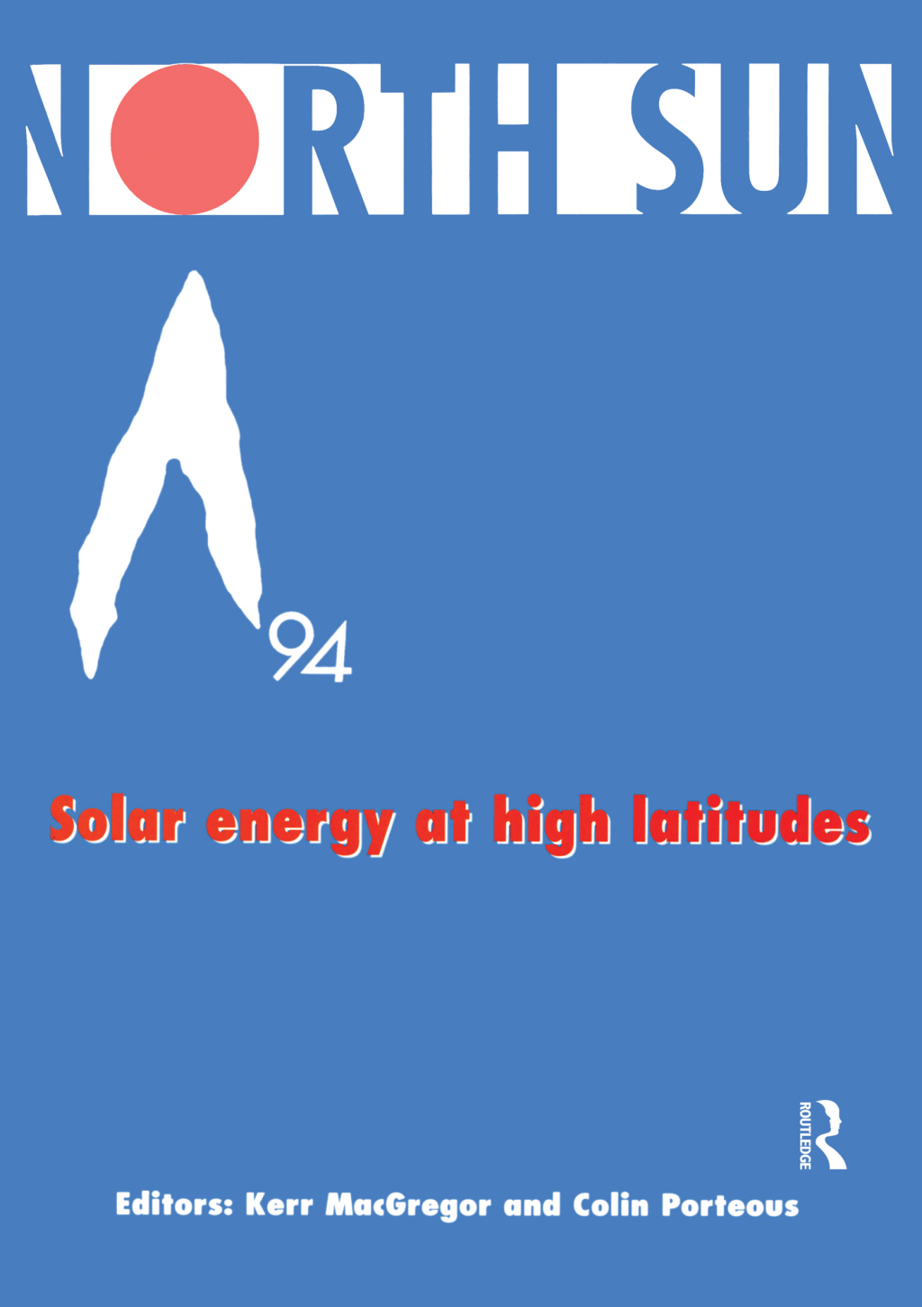North Sun ’94 Solar Energy at High Latitudes 1st Edition