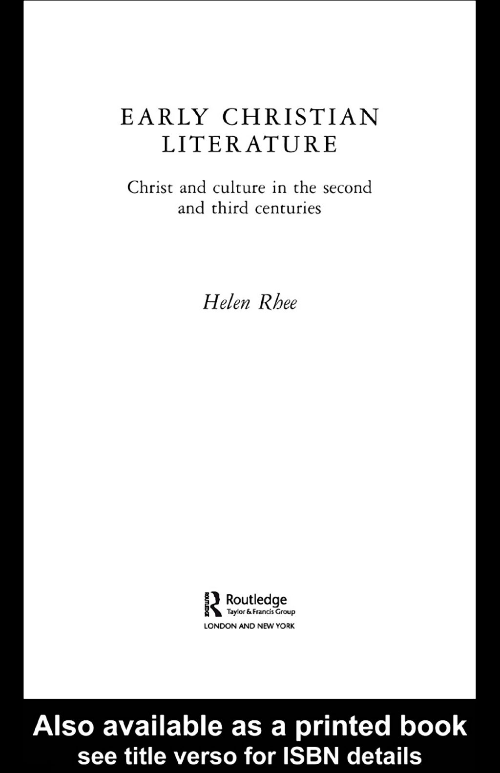 Early Christian Literature Christ and Culture in the Second and Third Centuries 1st Edition