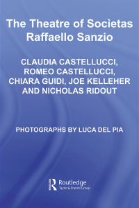 Imagen de portada: The Theatre of Societas Raffaello Sanzio 1st edition 9780415354318