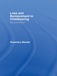 Cover image: Loss and Bereavement in Childbearing 1st edition 9780415354103